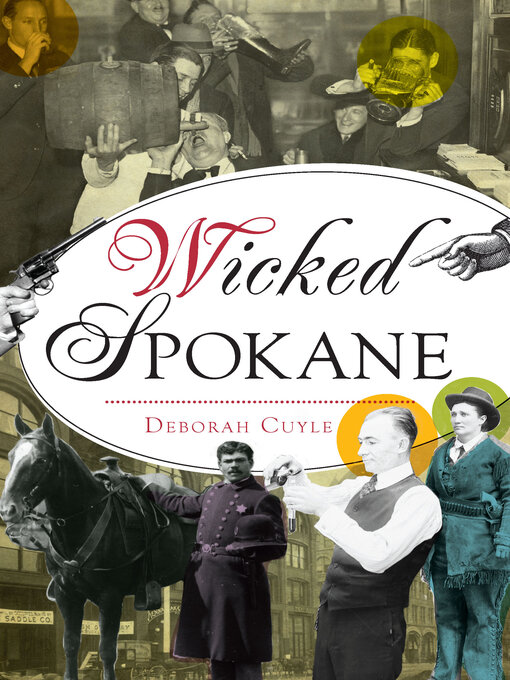 Title details for Wicked Spokane by Deborah Cuyle - Available